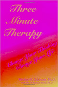 Three Minute Therapy, Change Your Thinking, Change your Life