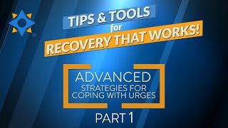 ADVANCED Urge Strategies Part 1 - Tips & Tools for Recovery That Works